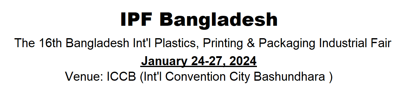 16th Bangladesia Int'l Plastics, Typographia & Packaging Industry Fair